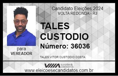 Candidato TALES CUSTODIO 2024 - VOLTA REDONDA - Eleições