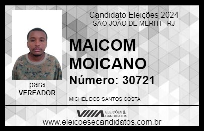 Candidato MAICOM MOICANO 2024 - SÃO JOÃO DE MERITI - Eleições