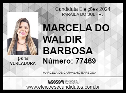 Candidato MARCELA DO WALDIR BARBOSA 2024 - PARAÍBA DO SUL - Eleições