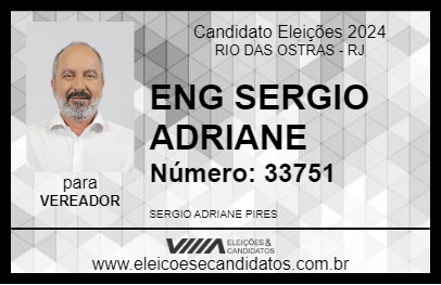 Candidato ENG SERGIO ADRIANE 2024 - RIO DAS OSTRAS - Eleições