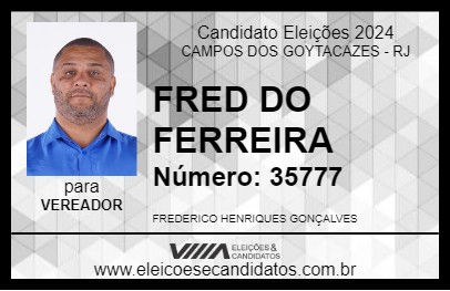 Candidato FRED DO FERREIRA 2024 - CAMPOS DOS GOYTACAZES - Eleições