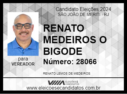 Candidato RENATO MEDEIROS O BIGODE 2024 - SÃO JOÃO DE MERITI - Eleições