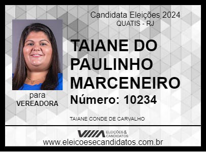 Candidato TAIANE DO PAULINHO MARCENEIRO 2024 - QUATIS - Eleições