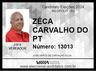 Candidato ZÉCA CARVALHO DO PT 2024 - NILÓPOLIS - Eleições