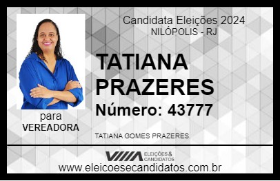 Candidato TATIANA PRAZERES 2024 - NILÓPOLIS - Eleições