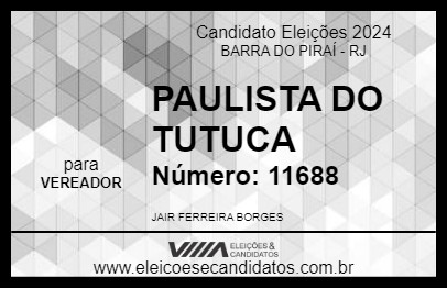 Candidato PAULISTA DO TUTUCA 2024 - BARRA DO PIRAÍ - Eleições