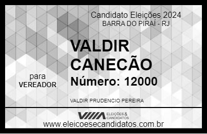 Candidato VALDIR CANECÃO 2024 - BARRA DO PIRAÍ - Eleições