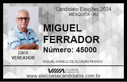 Candidato MIGUEL FERRADOR 2024 - MESQUITA - Eleições