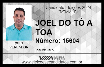 Candidato JOEL DO TÔ A TOA 2024 - ITATIAIA - Eleições