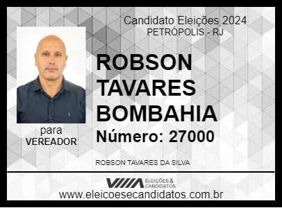 Candidato ROBSON TAVARES BOMBAHIA 2024 - PETRÓPOLIS - Eleições