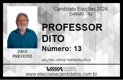 Candidato PROFESSOR DITO 2024 - CARMO - Eleições