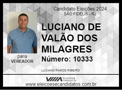 Candidato LUCIANO DE VALÃO DOS MILAGRES 2024 - SÃO FIDÉLIS - Eleições