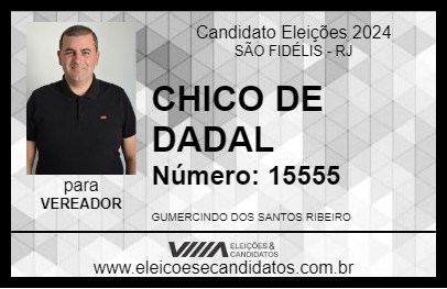 Candidato CHICO DE DADAL 2024 - SÃO FIDÉLIS - Eleições