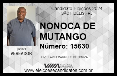 Candidato NONOCA DE MUTANGO 2024 - SÃO FIDÉLIS - Eleições