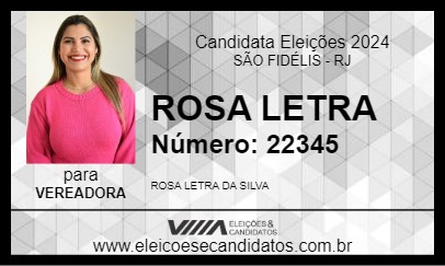 Candidato ROSA LETRA 2024 - SÃO FIDÉLIS - Eleições