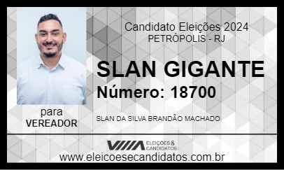 Candidato SLAN GIGANTE 2024 - PETRÓPOLIS - Eleições