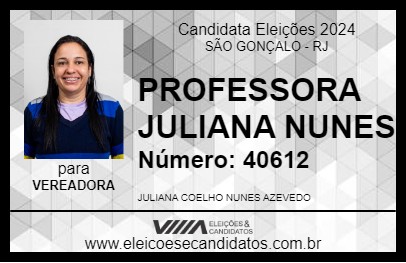 Candidato PROFESSORA JULIANA NUNES 2024 - SÃO GONÇALO - Eleições