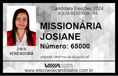 Candidato MISSIONÁRIA JOSIANE 2024 - VOLTA REDONDA - Eleições