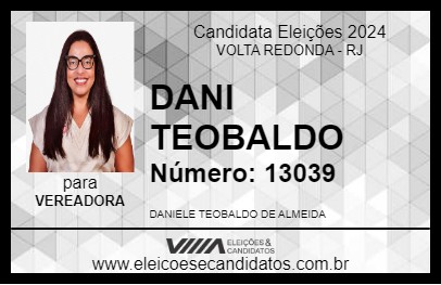 Candidato DANI TEOBALDO 2024 - VOLTA REDONDA - Eleições