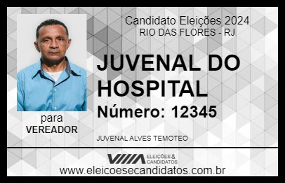 Candidato JUVENAL DO HOSPITAL 2024 - RIO DAS FLORES - Eleições