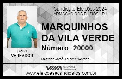 Candidato MARQUINHOS DA VILA VERDE 2024 - ARMAÇÃO DOS BÚZIOS - Eleições