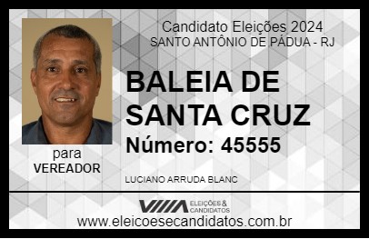 Candidato BALEIA DE SANTA CRUZ 2024 - SANTO ANTÔNIO DE PÁDUA - Eleições