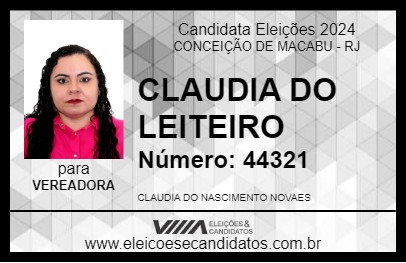 Candidato CLAUDIA DO LEITEIRO 2024 - CONCEIÇÃO DE MACABU - Eleições