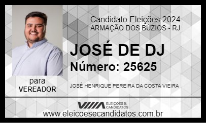 Candidato JOSÉ DE DJ 2024 - ARMAÇÃO DOS BÚZIOS - Eleições