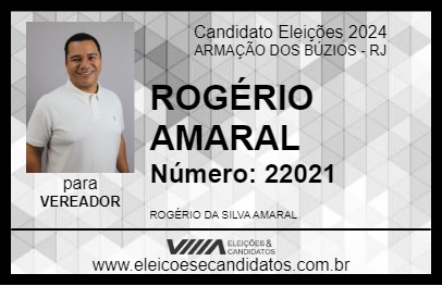 Candidato ROGÉRIO AMARAL 2024 - ARMAÇÃO DOS BÚZIOS - Eleições