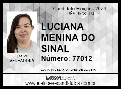 Candidato LUCIANA MENINA DO SINAL 2024 - TRÊS RIOS - Eleições