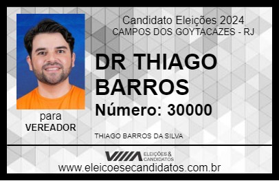 Candidato DR THIAGO BARROS 2024 - CAMPOS DOS GOYTACAZES - Eleições