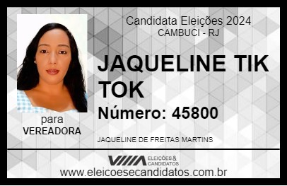 Candidato JAQUELINE TIK TOK 2024 - CAMBUCI - Eleições