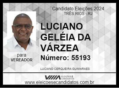 Candidato LUCIANO GELÉIA DA VÁRZEA 2024 - TRÊS RIOS - Eleições