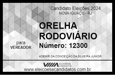 Candidato ORELHA RODOVIÁRIO 2024 - NOVA IGUAÇU - Eleições