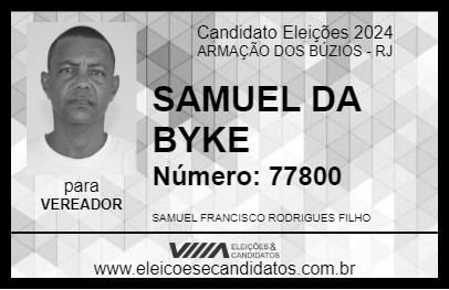 Candidato SAMUEL DA BYKE 2024 - ARMAÇÃO DOS BÚZIOS - Eleições