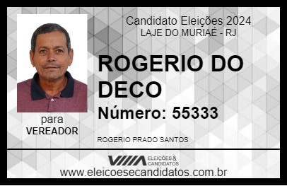 Candidato ROGERIO DO DECO 2024 - LAJE DO MURIAÉ - Eleições