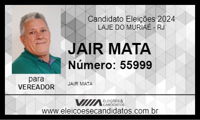 Candidato JAIR MATA 2024 - LAJE DO MURIAÉ - Eleições