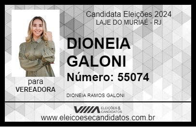 Candidato DIONEIA GALONI 2024 - LAJE DO MURIAÉ - Eleições