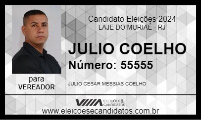 Candidato JULIO COELHO 2024 - LAJE DO MURIAÉ - Eleições