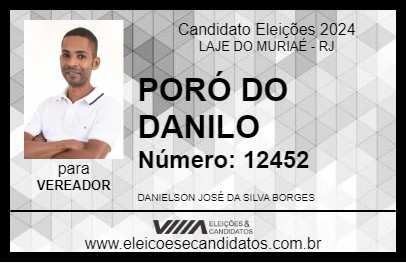 Candidato PORÓ DO DANILO 2024 - LAJE DO MURIAÉ - Eleições