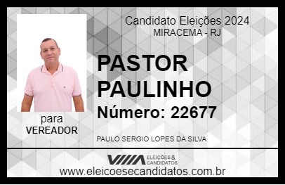 Candidato PASTOR PAULINHO 2024 - MIRACEMA - Eleições