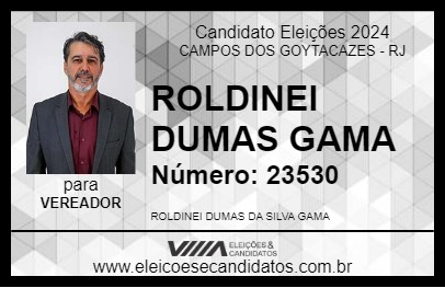 Candidato ROLDINEI DUMAS GAMA 2024 - CAMPOS DOS GOYTACAZES - Eleições