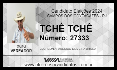 Candidato TCHÊ TCHÊ 2024 - CAMPOS DOS GOYTACAZES - Eleições