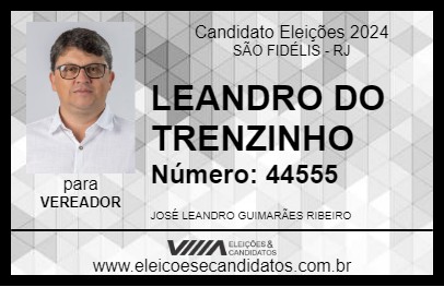 Candidato LEANDRO DO TRENZINHO 2024 - SÃO FIDÉLIS - Eleições