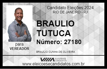 Candidato BRAULIO TUTUCA 2024 - RIO DE JANEIRO - Eleições