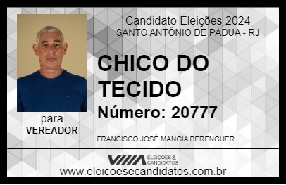 Candidato CHICO DO TECIDO 2024 - SANTO ANTÔNIO DE PÁDUA - Eleições