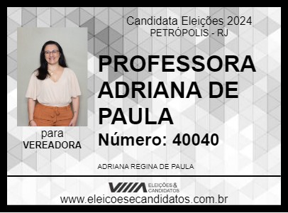 Candidato PROFESSORA ADRIANA DE PAULA 2024 - PETRÓPOLIS - Eleições