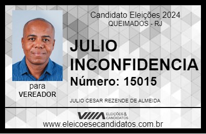 Candidato JULIO INCONFIDENCIA 2024 - QUEIMADOS - Eleições