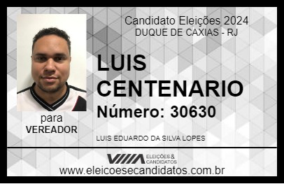 Candidato LUIS CENTENARIO 2024 - DUQUE DE CAXIAS - Eleições