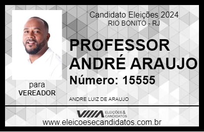 Candidato PROFESSOR ANDRÉ ARAUJO 2024 - RIO BONITO - Eleições